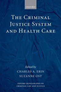 cover of the book The Criminal Justice System and Health Care (Oxford Monographs on Criminal Law and Justice)