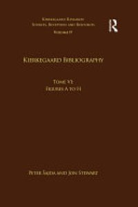 cover of the book Volume 19, Tome VI: Kierkegaard Bibliography: Figures A to H