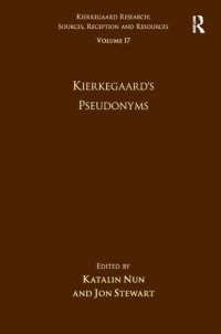 cover of the book Volume 17: Kierkegaard's Pseudonyms (Kierkegaard Research: Sources, Reception and Resources)