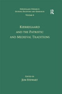 cover of the book Volume 4: Kierkegaard and the Patristic and Medieval Traditions