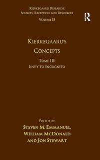 cover of the book Volume 15, Tome III: Kierkegaard's Concepts: Envy to Incognito (Kierkegaard Research: Sources, Reception and Resources)