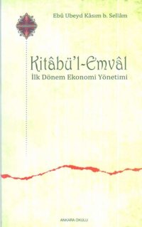 cover of the book Kitabü'l-Emval: İlk Dönem Ekonomi Yönetimi