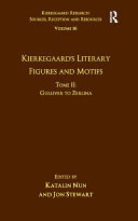 cover of the book Volume 16, Tome II: Kierkegaard's Literary Figures and Motifs: Gulliver to Zerlina