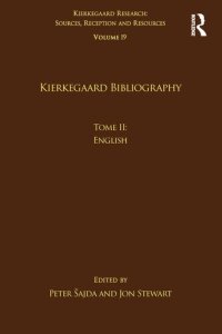 cover of the book Volume 19, Tome II: Kierkegaard Bibliography: English (Kierkegaard Research: Sources, Reception and Resources)