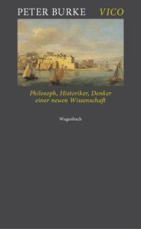 cover of the book Vico. Philosoph, Historiker, Denker einer Neuen Wissenschaft