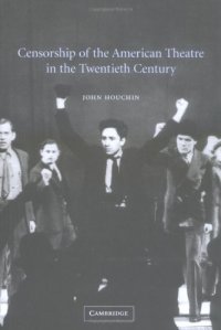 cover of the book Censorship of the American Theatre in the Twentieth Century