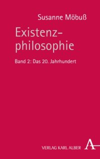 cover of the book Existenzphilosophie: Band 2: Das 20. Jahrhundert