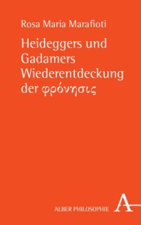 cover of the book Heideggers und Gadamers Wiederentdeckung der φρόνησις