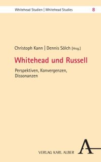 cover of the book Whitehead und Russell: Perspektiven, Konvergenzen, Dissonanzen