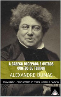 cover of the book A Cabeça Decepada e Outros Contos