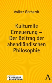 cover of the book Kulturelle Erneuerung – Der Beitrag der abendländischen Philosophie