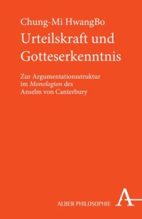 cover of the book Urteilskraft und Gotteserkenntnis: Zur Argumentationsstruktur im Monologion des Anselm von Canterbury