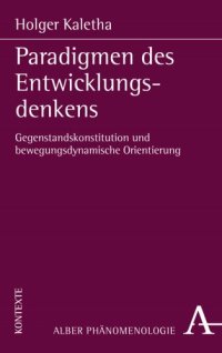 cover of the book Paradigmen des Entwicklungsdenkens: Gegenstandskonstitution und bewegungsdynamische Orientierung