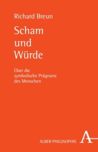 cover of the book Scham und Würde: Über die symbolische Prägnanz des Menschen