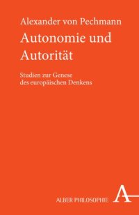 cover of the book Autonomie und Autorität: Studien zur Genese des europäischen Denkens