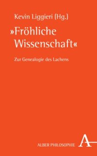 cover of the book "Fröhliche Wissenschaft": Zur Genealogie des Lachens