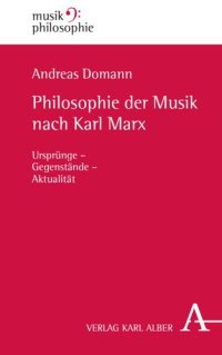 cover of the book Philosophie der Musik nach Karl Marx: Ursprünge - Gegenstände - Aktualität