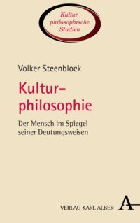 cover of the book Kulturphilosophie: Der Mensch im Spiegel seiner Deutungsweisen