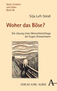 cover of the book Woher das Böse?: Die Lösung einer Menschheitsfrage bei Eugen Drewermann