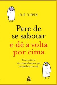 cover of the book Pare de se sabotar e dê a volta por cima - FLIP FLIPPEN