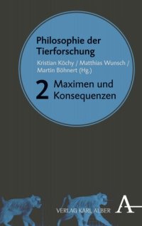 cover of the book Philosophie der Tierforschung: Band 2: Maximen und Konsequenzen