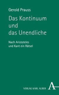 cover of the book Das Kontinuum und das Unendliche: Nach Aristoteles und Kant ein Rätsel