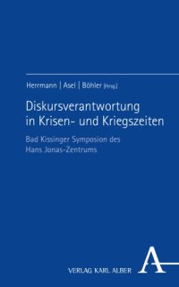 cover of the book Diskursverantwortung in Krisen- und Kriegszeiten: Bad Kissinger Symposion des Hans Jonas-Zentrums