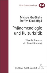 cover of the book Phänomenologie und Kulturkritik: Über die Grenzen der Quantifizierung