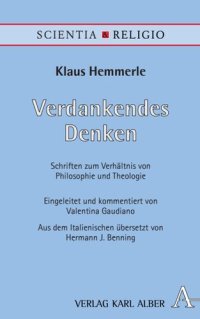 cover of the book Verdankendes Denken: Schriften über die Beziehung zwischen Philosophie und Theologie