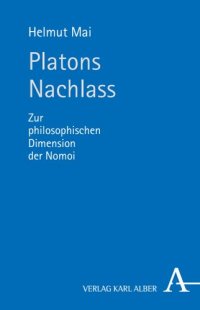 cover of the book Platons Nachlass: Zur philosophischen Dimension der Nomoi