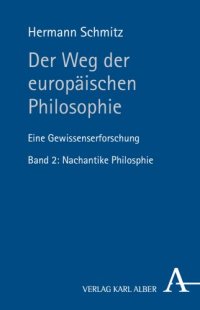 cover of the book Der Weg der europäischen Philosophie: Eine Gewissenserforschung. Bd. 2: Nachantike Philosophie