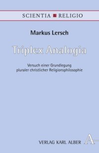 cover of the book Triplex Analogia: Versuch einer Grundlegung pluraler christlicher Religionsphilosophie