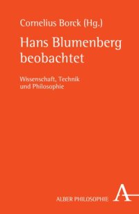 cover of the book Hans Blumenberg beobachtet: Wissenschaft, Technik und Philosophie