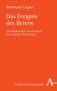 cover of the book Das Ereignis des Betens: Grundlinien einer Hermeneutik des religiösen Geschehens