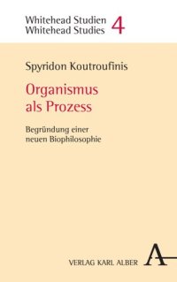 cover of the book Organismus als Prozess: Begründung einer neuen Biophilosophie