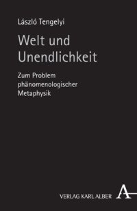 cover of the book Welt und Unendlichkeit: Zum Problem phänomenologischer Metaphysik