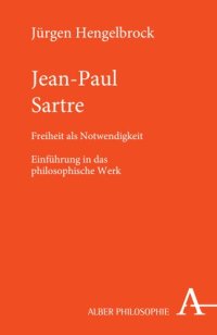 cover of the book Jean-Paul Sartre: Freiheit als Notwendigkeit. Einführung in das philosophische Werk.