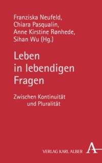 cover of the book Leben in lebendigen Fragen: Zwischen Kontinuität und Pluralität