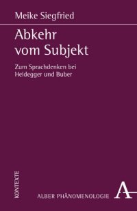 cover of the book Abkehr vom Subjekt: Zum Sprachdenken bei Heidegger und Buber