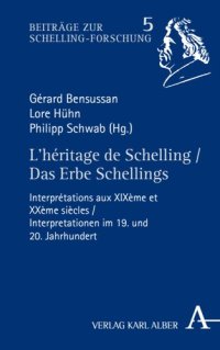 cover of the book L'héritage de Schelling / Das Erbe Schellings: Interprétations aux XIXème et XXème siècles / Interpretationen im 19. und 20. Jahrhundert