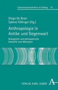 cover of the book Anthropologie in Antike und Gegenwart: Biologische und philosophische Entwürfe vom Menschen