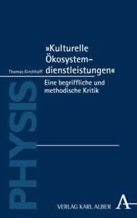 cover of the book „Kulturelle Ökosystemdienstleistungen“: Eine begriffliche und methodische Kritik