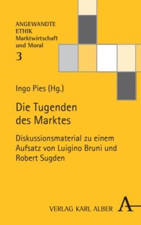 cover of the book Die Tugenden des Marktes: Diskussionsmaterial zu einem Aufsatz von Luigino Bruni und Robert Sugden