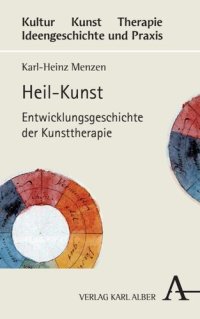 cover of the book Heil-Kunst: Entwicklungsgeschichte der Kunsttherapie