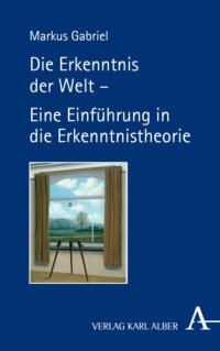 cover of the book Die Erkenntnis der Welt: Eine Einführung in die Erkenntnistheorie