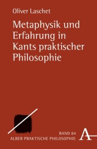 cover of the book Metaphysik und Erfahrung in Kants praktischer Philosophie