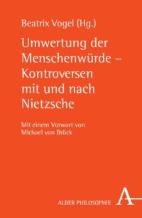 cover of the book Umwertung der Menschenwürde – Kontroversen mit und nach Nietzsche