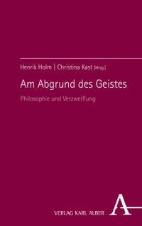 cover of the book Am Abgrund des Geistes: Philosophie und Verzweiflung