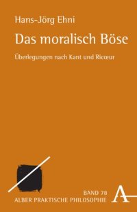 cover of the book Das moralisch Böse: Überlegungen nach Kant und Ricoeur