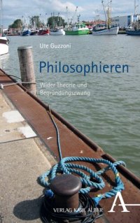 cover of the book Philosophieren: Wider Theorie und Begründungszwang